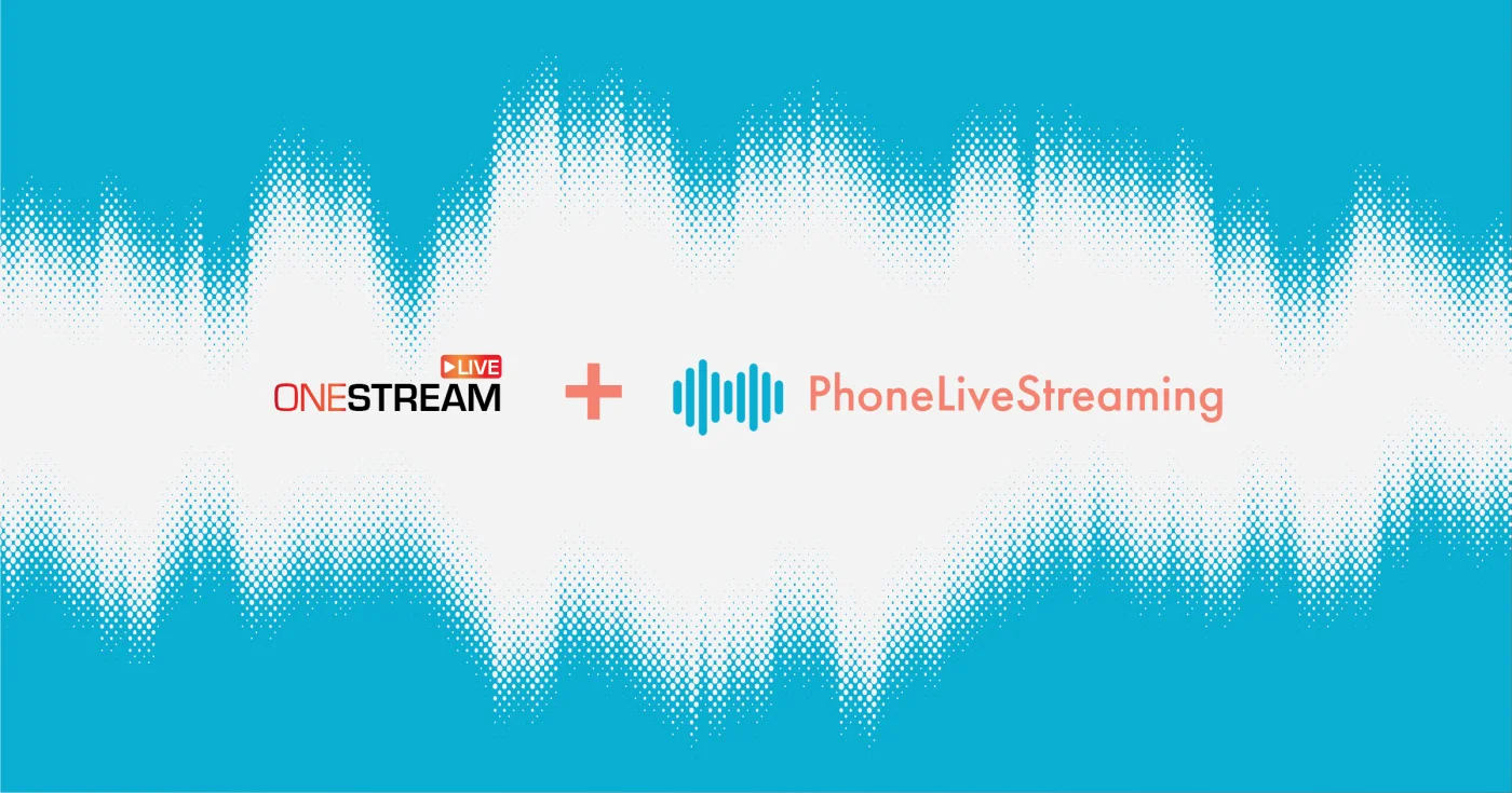 Phone Live Streaming with OneStream Live