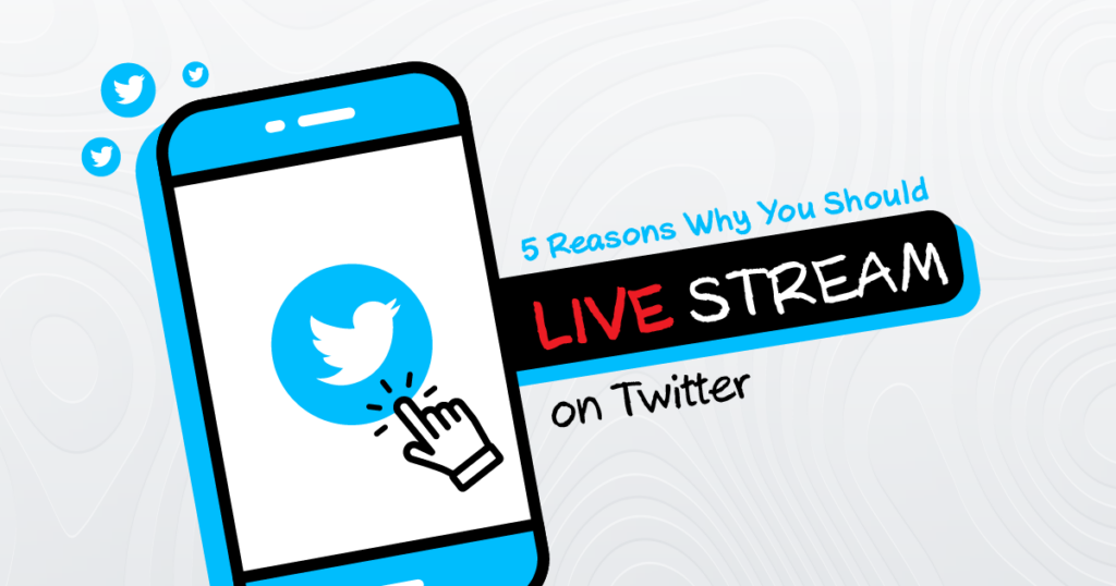 5 reasons why you should do Twitter Live Stream