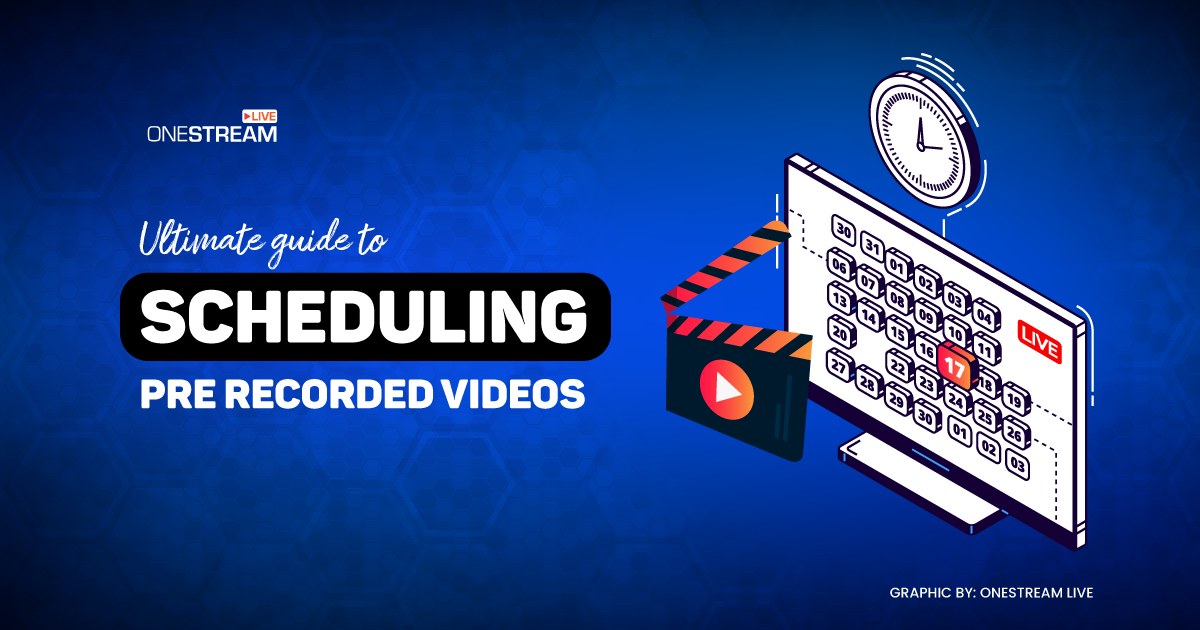 Schedule pre-recorded videos