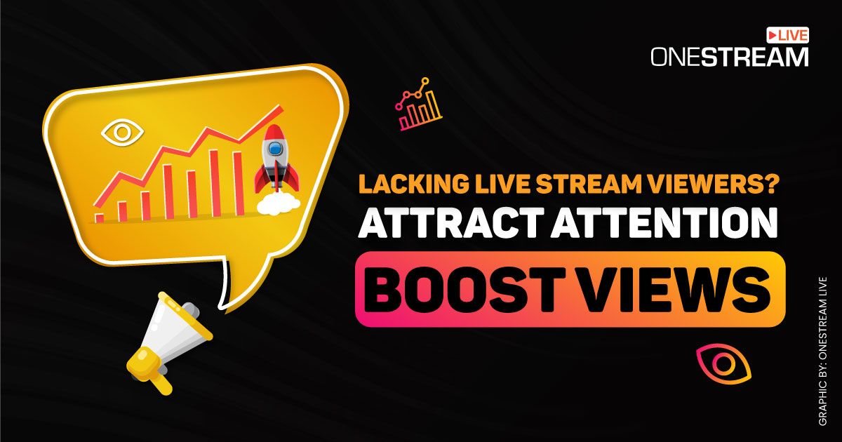 Increase live stream views