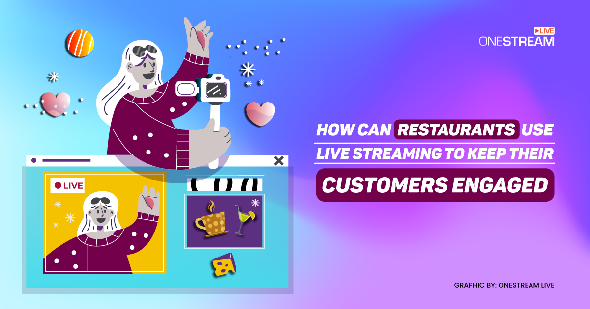 Live stream marketing for restaurants