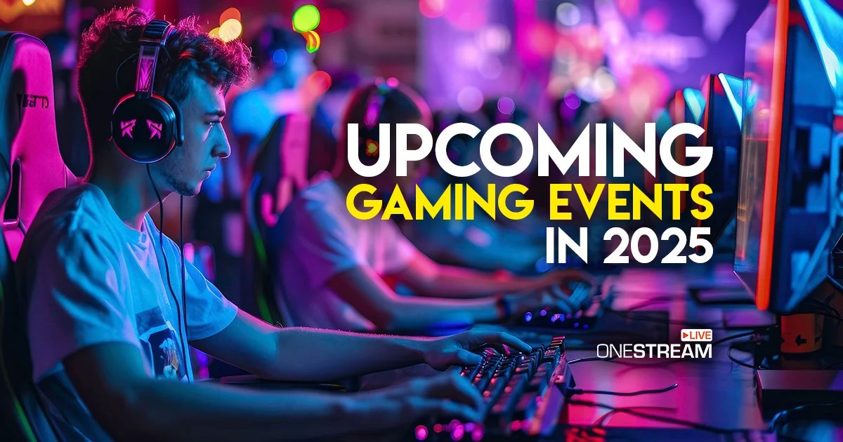Top Upcoming Gaming Events in 2025