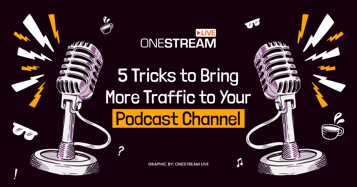 Podcast Advertising: 5 Tricks to Boost Your Podcast Traffic