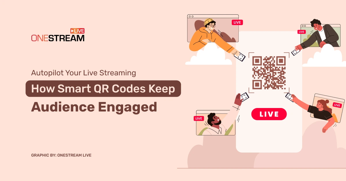 How to Live Stream in 2025 with Smart QR Codes (Top Hacks!)