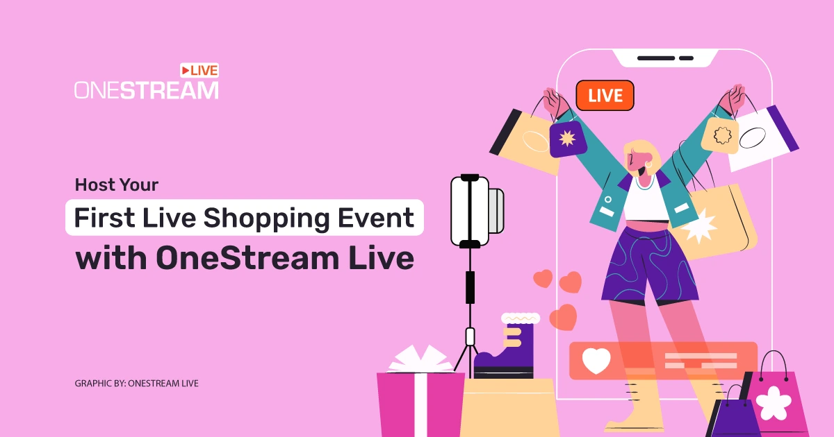 Host Your First Live Shopping Event with OneStream Live