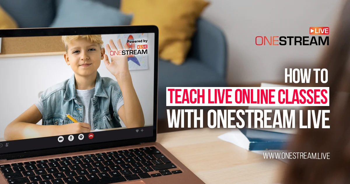 How to Teach Live Online Classes Using OneStream Live