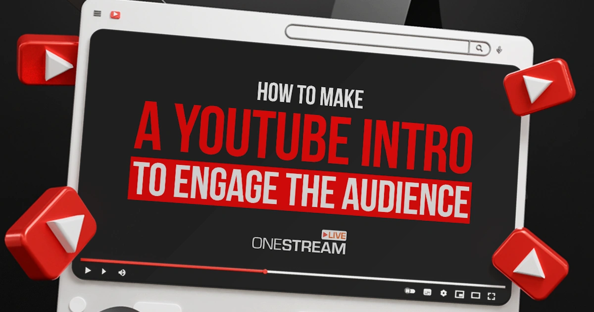 How to Make a YouTube Intro to Engage the Audience