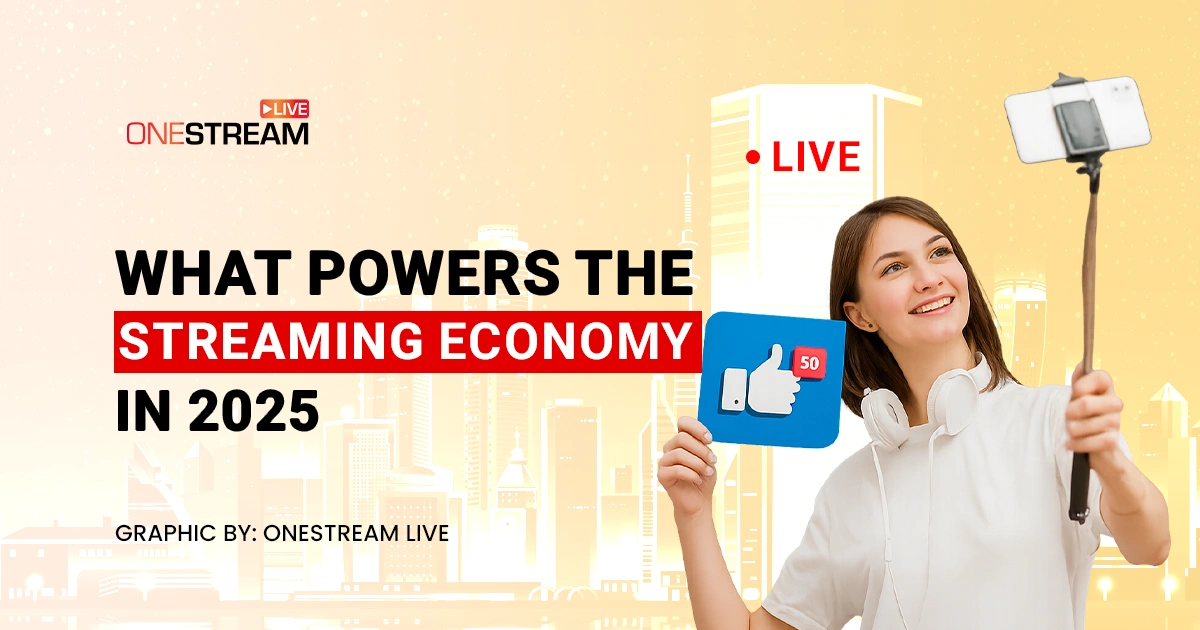 What Powers the Streaming Economy in 2025