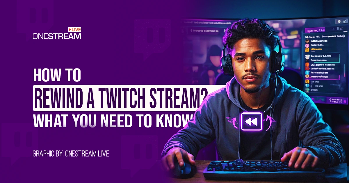 How to Rewind a Twitch Stream