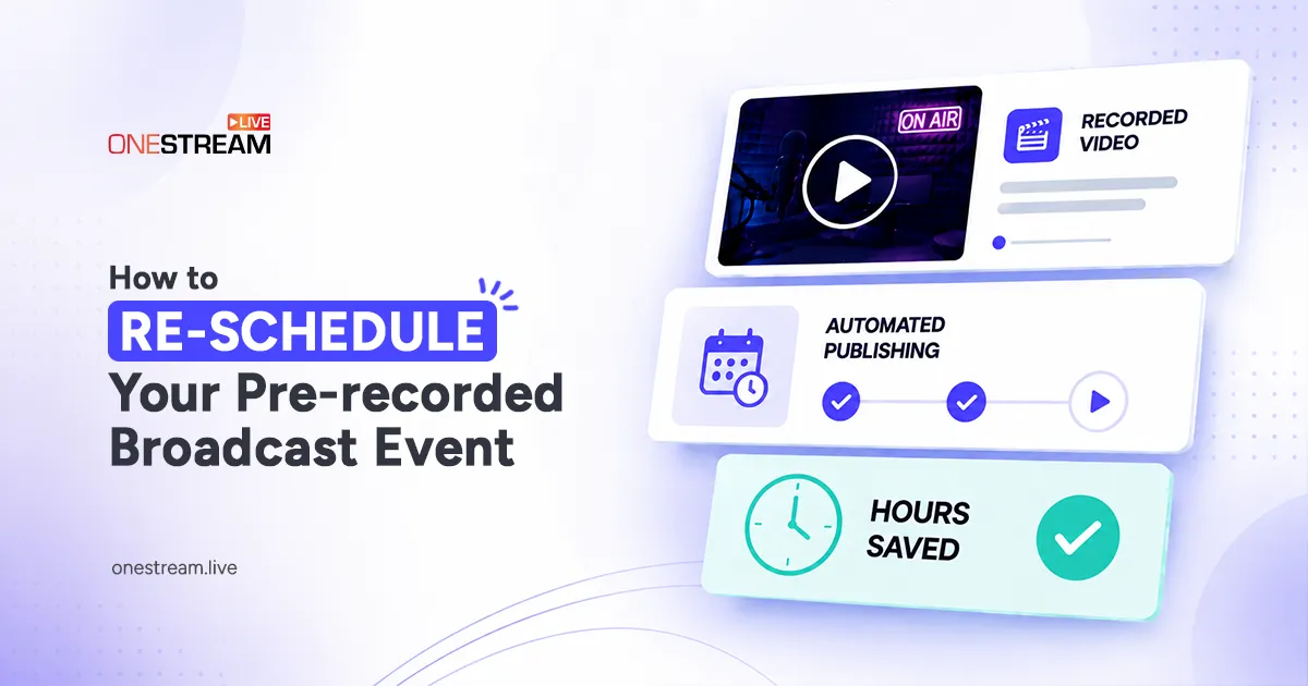 Learn how to reschedule your prerecorded stream with onestream live