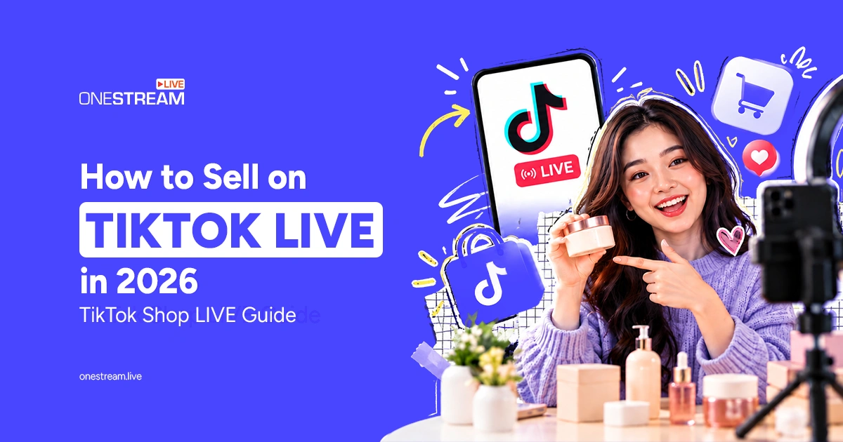 How to Sell on TikTok Live in 2026: TikTok Shop LIVE Guide
