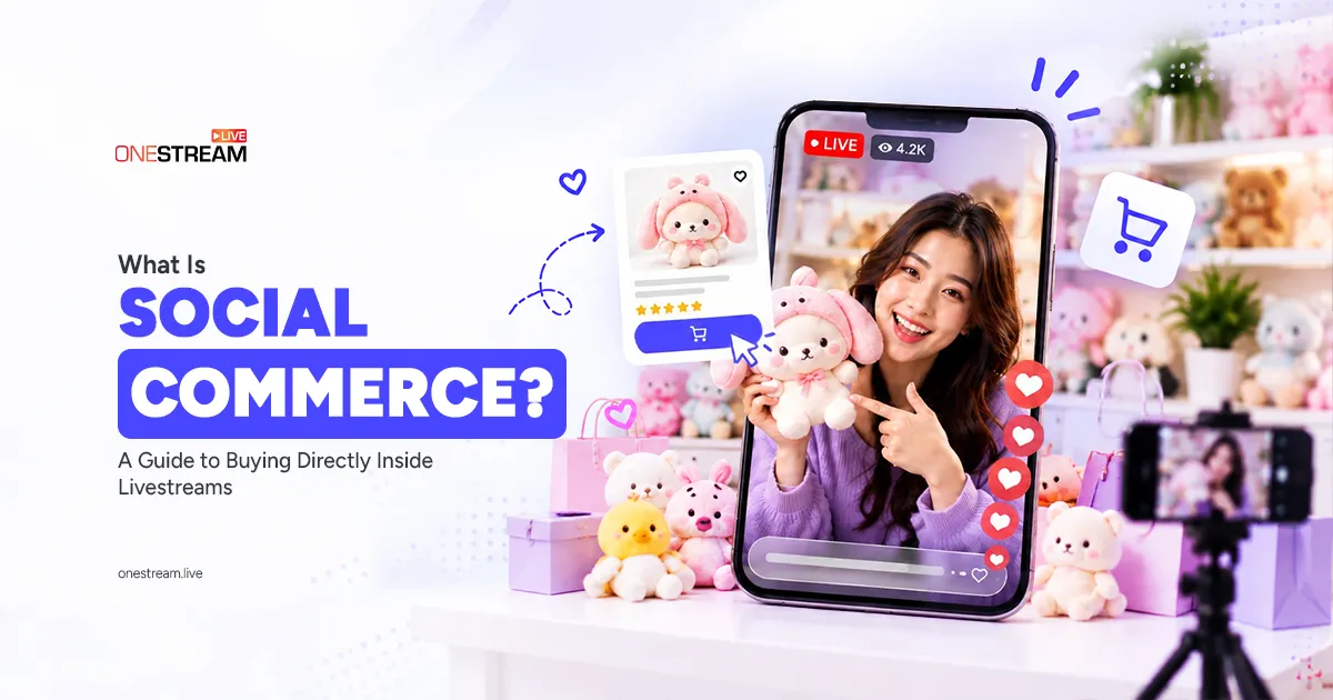 What is social commerce, a guide to buying directly inside livestreams